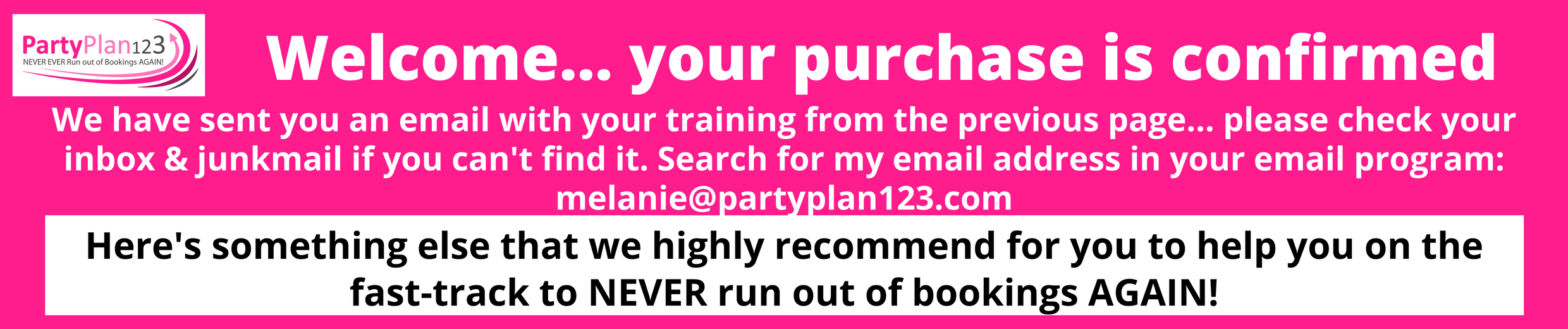 Your purchase is confirmed - something else to help